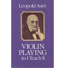 Violin Playing As I Teach It.