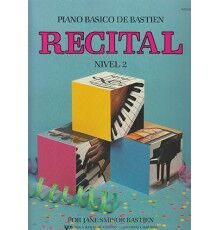 Bastien P. Básico.Recital. Nivel 2