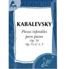 Piezas Infantiles Op. 39 - 51 Nº 1, 3