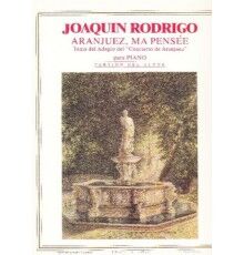 Aranjuez, Ma Pensee. Piano