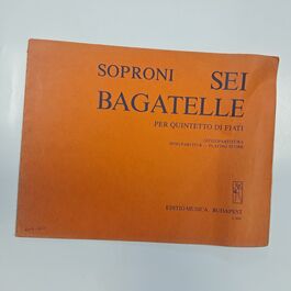 Sei Bagatelle Sei Bagatelle