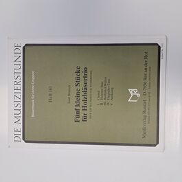 Fünf Kleine Stücke für Holzbläsertrio Fünf Kleine Stücke für Holzbläsertrio