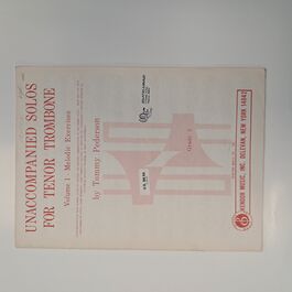 Unaccompanied solos for tenor trombone Volume I Melodic Exercises