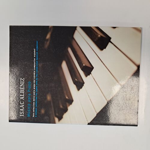 Isaac Albéniz Música para Piano una Colección Única para Piano