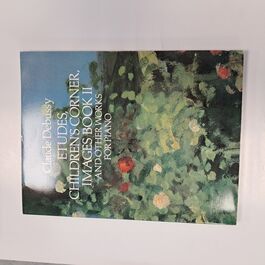 Etudes, Children´s Corner, Images Book 2 and Other Works for Piano