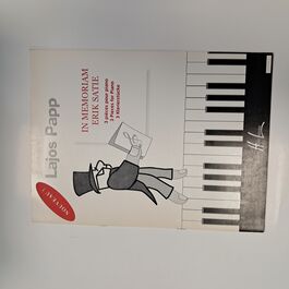 In Memoriam Erik Satie 3 Pieces for Piano