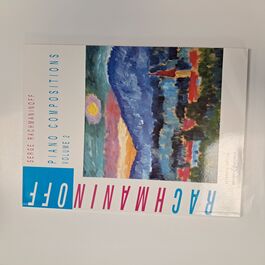 Piano Compositions Volume 2 Rachmaninoff