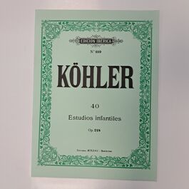 40 Estudios infantiles Op. 218 Köhler