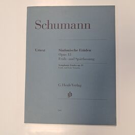 Symphonic Etudes Op. 13 Early and Late Versions