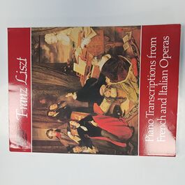 Piano Transcriptions from French and Italian Operas