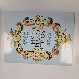 Five Piano Trios Opp. 11, 44, 121a and WoO 38 nd 39