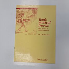 Tom´s Musical Travels Easy Pieces for Violin and Piano