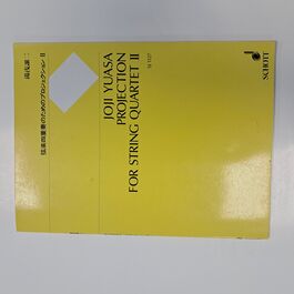 Projection for String Quartet 2 Joji Yuasa Projection for String Quartet 2 Joji Yuasa