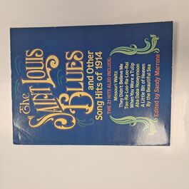 The Saint Louis Blues and Other Song Hits of 1914
