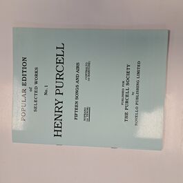 Popular Edition of Selected Works No. 1 Henry Purcell Fifteen Songs and Airs Soprano (or Tenor)