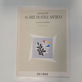 36 Arie di Stile Antico per Canto e Pianoforte