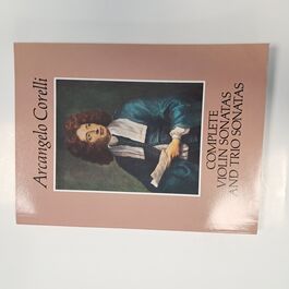 Complete Violin Sonatas and Trio Sonatas