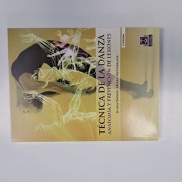 Técnica de la Danza Anatomía y Prevención de Lesiones 2º Edición