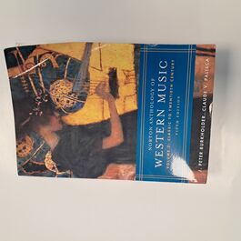 Norton Anthology of Western Music Volume 2 Classic to Twentieh Century