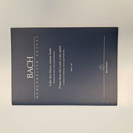 Praise thou the Lord, o my Spirit Cantata for Soloists, Choir and Orchestra BWV 143 Urtext